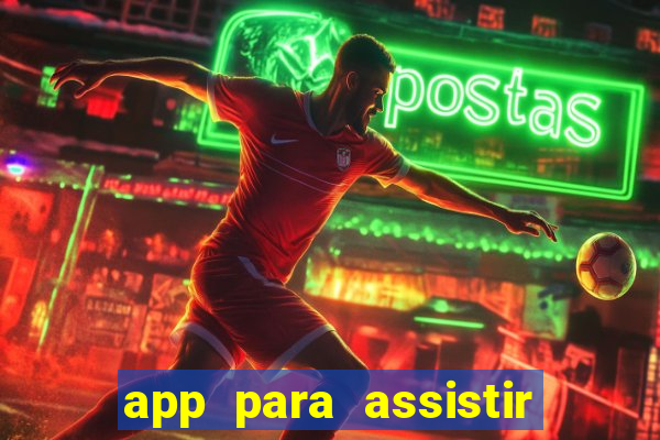 app para assistir todos os jogos de futebol